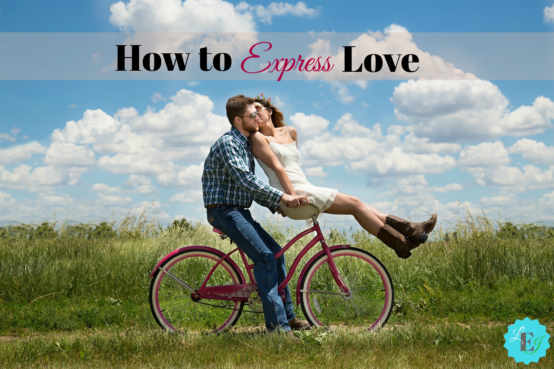 How To Express Love Life Evoking Joy