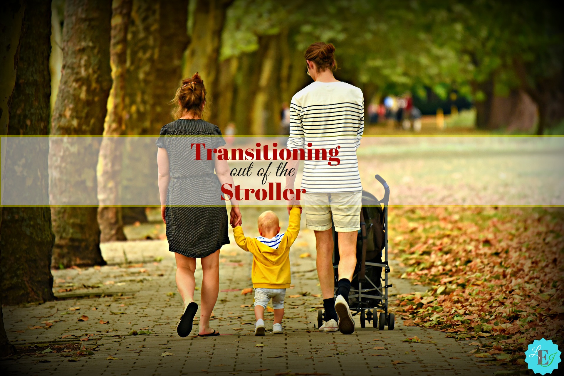 Transitioning out of the Stroller